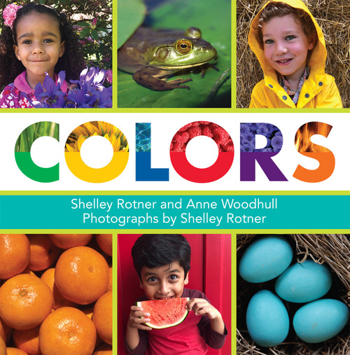 Colors - 9780823447329 by Shelley Rotner, Anne Woodhull, 9780823447329