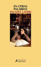 En otras palabras / In Other Words (Spanish Edition) by Jhumpa Lahiri, 9788498389319