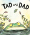 Tad and Dad by David Ezra Stein, David Ezra Stein, 9780593111277