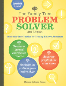 The Family Tree Problem Solver (Tried-and-True Tactics for Tracing Elusive Ancestors) by Marsha Hoffman Rising, 9781440300745