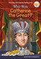 Who Was Catherine the Great? by Pam Pollack, Meg Belviso, Who HQ, Dede Putra, 9780399544309