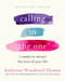 Calling in "The One" Revised and Expanded (7 Weeks to Attract the Love of Your Life) by Katherine Woodward Thomas, 9780593139790