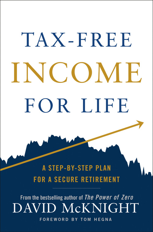Tax-Free Income for Life (A Step-by-Step Plan for a Secure Retirement) by David McKnight, 9780593327753