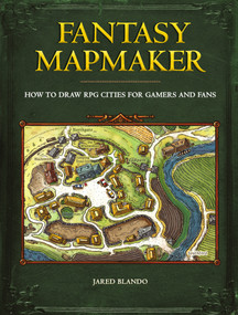 Fantasy Mapmaker (How to Draw RPG Cities for Gamers and Fans) by Jared Blando, 9781440354250