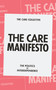 The Care Manifesto (The Politics of Interdependence) by The Care Collective, Andreas Chatzidakis, Jamie Hakim, Jo Litter, Catherine Rottenberg, 9781839760969