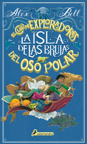 La isla de las brujas / Explorers on Witch Mountain (Spanish Edition) by Alex Bell, 9788498389678