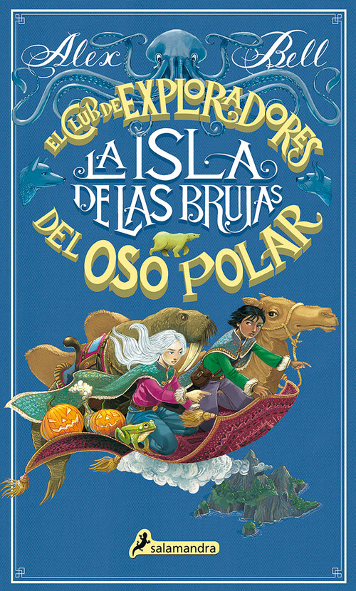 La isla de las brujas / Explorers on Witch Mountain (Spanish Edition) by Alex Bell, 9788498389678