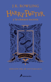 Harry Potter y la cámara secreta (20 Aniv. Ravenclaw) / Harry Potter and the Chamber of Secrets (Ravenclaw) (Spanish Edition) by J.K. Rowling, 9788498389753