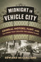 Midnight in Vehicle City (General Motors, Flint, and the Strike That Created the Middle Class) by Edward McClelland, 9780807039670