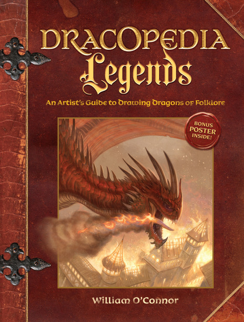 Dracopedia Legends (An Artist's Guide to Drawing Dragons of Folklore) by William O'Connor, 9781440350917