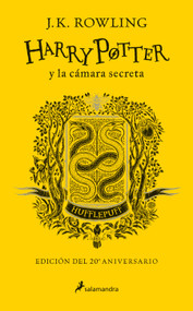 Harry Potter y la cámara secreta  (20 Aniv. Hufflepuff) / Harry Potter and the Chamber of Secrets (Hufflepuff) (Spanish Edition) by J.K. Rowling, 9788498389739
