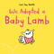 We Adopted a Baby Lamb by Lori Joy Smith, 9780735266537