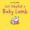 We Adopted a Baby Lamb by Lori Joy Smith, 9780735266537