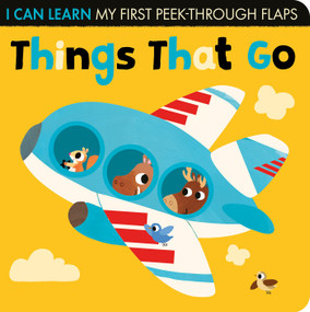 Things That Go (My First Peek-Through Flaps) - 9781680106725 by Lauren Crisp, Thomas Elliott, 9781680106725