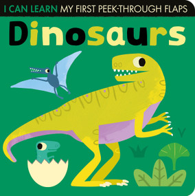 Dinosaurs (My First Peek-Through Flaps) - 9781680106732 by Lauren Crisp, Thomas Elliott, 9781680106732