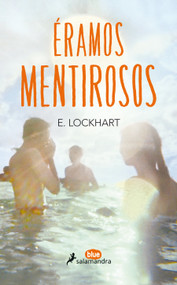 Éramos mentirosos/ We Were Liars (Spanish Edition) by E. Lockhart, 9788416555000