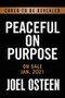 Peaceful on Purpose (The Power to Remain Calm, Strong, and Confident in Every Season) by Joel Osteen, 9781455534395