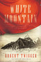 White Mountain (A Cultural Adventure Through the Himalayas) by Robert Twigger, 9781681779027