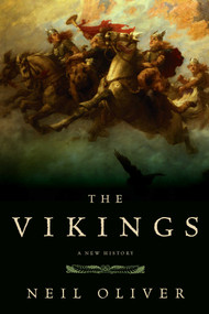 The Vikings - 9781605984834 by Neil Oliver, 9781605984834