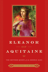 Eleanor of Aquitaine - 9781605988979 by Desmond Seward, 9781605988979