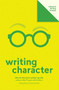 Writing Character (Lit Starts) (A Book of Writing Prompts) by San Francisco Writers' Grotto, Constance Hale, 9781419738326