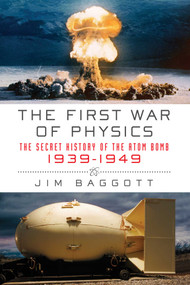 The First War of Physics by Jim Baggott, 9781605980843