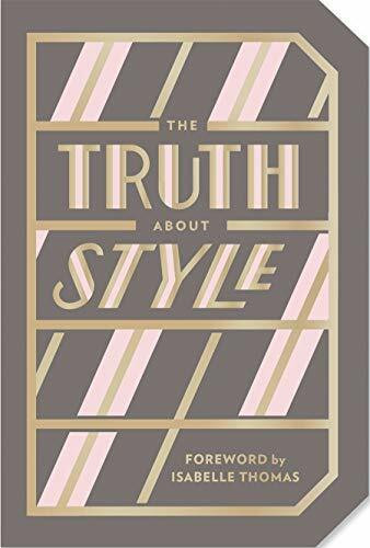 The Truth About Style (Quote Gift Book) (Miniature Edition) by Abrams Noterie, Isabelle Thomas, Emily Macaux, 9781419733987