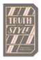 The Truth About Style (Quote Gift Book) by Abrams Noterie, Isabelle Thomas, Emily Macaux, 9781419733987