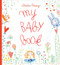 My Baby Book by Christine Roussey, 9781419733925