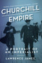Churchill and Empire by Lawrence James, 9781605985695