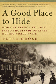 A Good Place to Hide by Peter Grose, 9781605986920