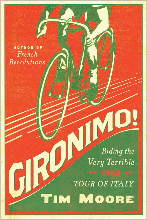 Gironimo! by Tim Moore, 9781605987781