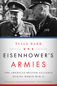 Eisenhower's Armies (The American-British Alliance during World War II) by Niall Barr, 9781605988160