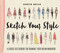 Sketch Your Style (A Guided Sketchbook for Drawing Your Dream Wardrobe) by Robyn Neild, 9781419722110