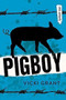 Pigboy by Vicki Grant, 9781459827516