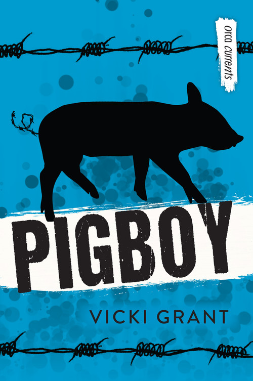 Pigboy by Vicki Grant, 9781459827516