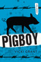 Pigboy by Vicki Grant, 9781459827516