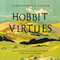 Hobbit Virtues (Rediscovering Virtue Ethics Through J. R. R. Tolkien's The Hobbit and The Lord of the Rings) by Christopher A. Snyder, 9781643134109