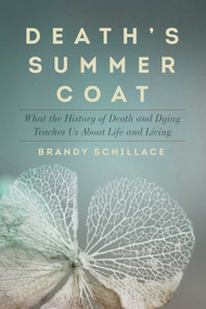 Death's Summer Coat by Brandy Schillace, 9781605989389