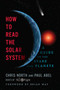 How to Read the Solar System - 9781605989433 by Paul Abel, 9781605989433