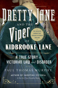Pretty Jane and the Viper of Kidbrooke Lane by Paul Thomas Murphy, 9781681774183