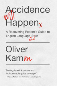Accidence Will Happen by Oliver Kamm, 9781681774237