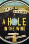 A Hole in the Wind - 9781681774312 by David Goodrich, 9781681774312