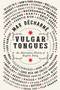 Vulgar Tongues by Max Décharné, 9781681774640