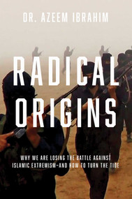 Radical Origins - 9781681775487 by Azeem Ibrahim, 9781681775487