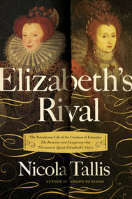 Elizabeth's Rival by Nicola Tallis, 9781681776576