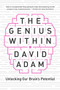 The Genius Within (Unlocking Your Brain's Potential) by David Adam, 9781681776743