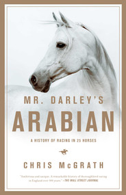 Mr. Darley's Arabian by Christopher McGrath, 9781681776804