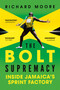 The Bolt Supremacy by Richard Moore, 9781681777597