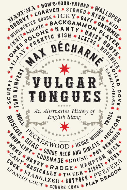 Vulgar Tongues - 9781681777900 by Max Décharné, 9781681777900